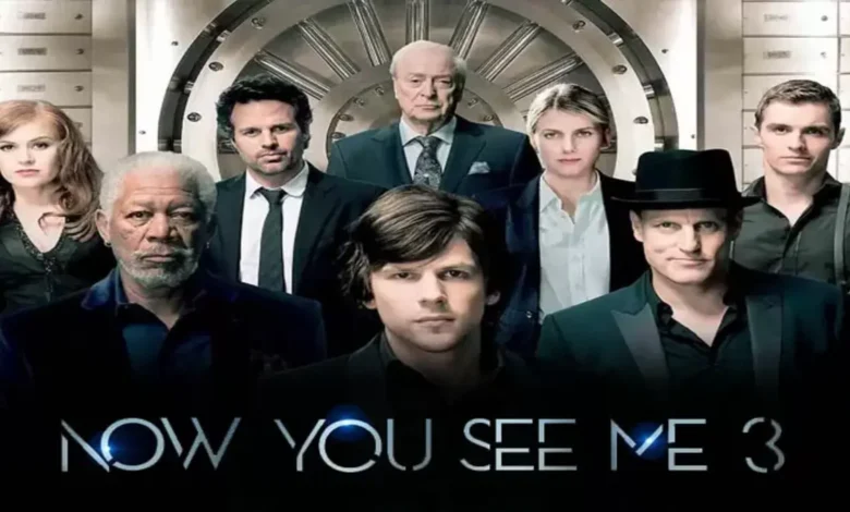 Now You See Me 3